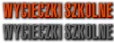 Wycieczki Szkolne